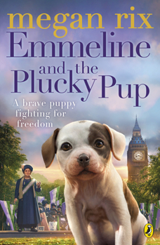 Paperback Emmeline and the Plucky Pup Book
