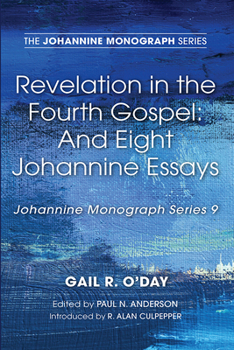 Hardcover Revelation in the Fourth Gospel: And Eight Johannine Essays Book