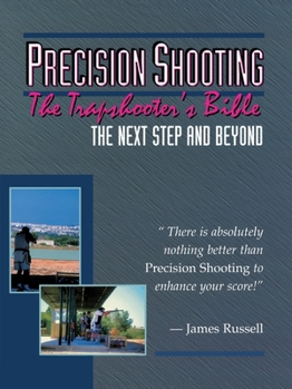 Paperback Precision Shooting: The Trapshooter's Bible Book