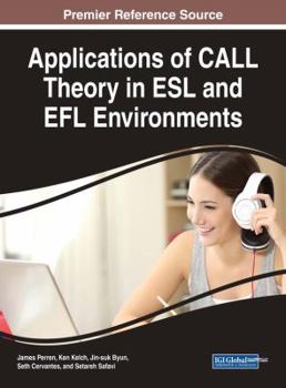 Hardcover Applications of CALL Theory in ESL and EFL Environments Book