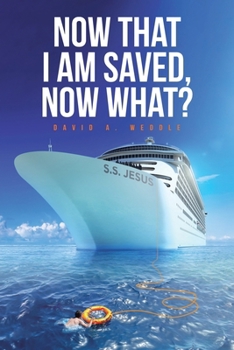 Paperback Now That I Am Saved, Now What? Book