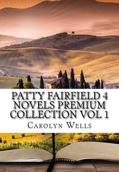 Patty Fairfield 4 Novels Premium Collection Vol 1