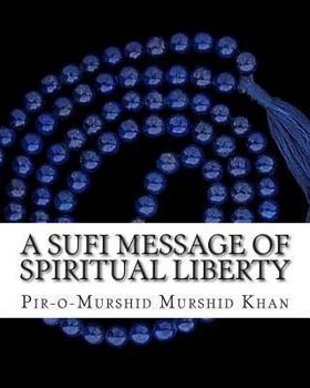 Paperback A Sufi Message of Spiritual Liberty Book