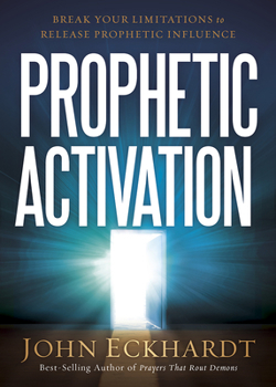 Paperback Prophetic Activation: Break Your Limitation to Release Prophetic Influence Book