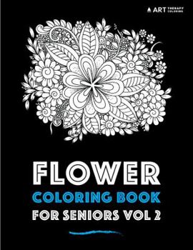 Paperback Flower Coloring Book For Seniors Vol 2 Book