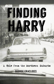 Paperback Finding Harry: A Tale from the Northern Suburbs Book