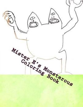 Paperback Mister E's Monsterous Coloring Book