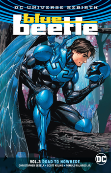 Blue Beetle, Vol. 3: Road to Nowhere - Book #3 of the Blue Beetle 2016 Collected Editions