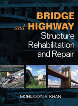 Hardcover Bridge and Highway Structure Rehabilitation and Repair Book