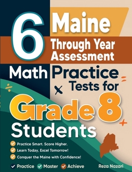 Paperback 6 Maine Through Year Assessment Math Practice Tests for Grade 8 Students Book