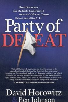 Hardcover Party of Defeat: How Democrats and Radicals Undermined America's War on Terror Before and After 9-11 Book