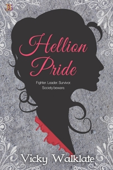 Paperback Hellion Pride: Fighter. Leader. Survivor. Society beware. Book