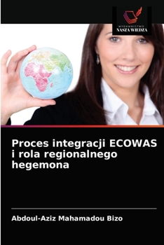 Paperback Proces integracji ECOWAS i rola regionalnego hegemona [Polish] Book