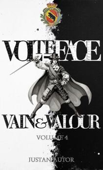 Paperback Vain & Valour: Volume 4 - Volte-face Book
