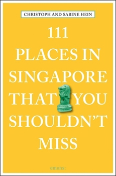 Paperback 111 Places in Singapore That You Shouldn't Miss Book