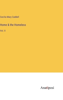 Home & the Homeless: Vol. II