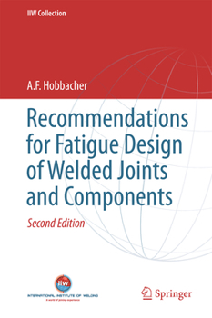 Paperback Recommendations for Fatigue Design of Welded Joints and Components Book