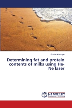 Paperback Determining fat and protein contents of milks using He-Ne laser Book