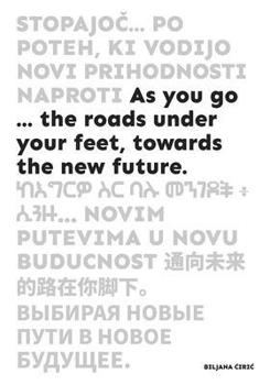 Paperback As You Go ...: The Roads Under Your Feet, Towards the New Future Book