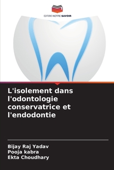 Paperback L'isolement dans l'odontologie conservatrice et l'endodontie [French] Book