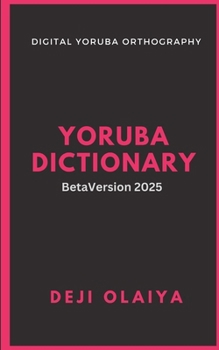 Paperback Yoruba Language Dictionary: Written in Digital Yoruba Book