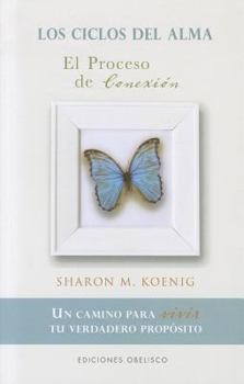 Paperback Los ciclos del alma: El proceso de conexion [Spanish] Book