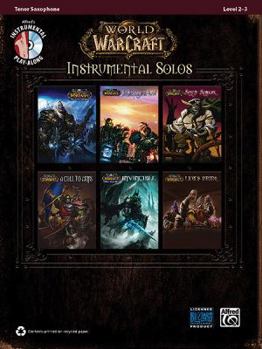 Paperback World of Warcraft Instrumental Solos: Tenor Sax, Book & CD Book