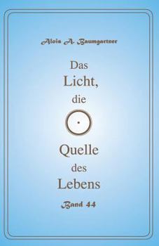 Paperback Das Licht, die Quelle des Lebens - Band 44 [German] Book