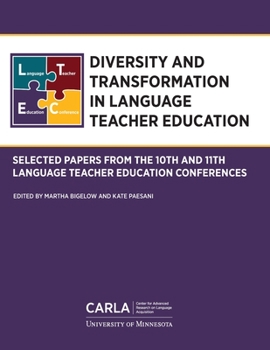 Paperback Diversity and Transformation in Language Teacher Education: Selected Papers from the 10th and 11th Language Teacher Education Conferences Book