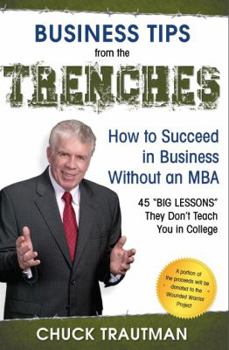 Business Tips from the Trenches- How to Succeed in Business Without an MBA