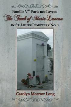 Paperback The Tomb of Marie Laveau: In St. Louis Cemetery No. 1 Book