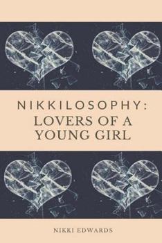 Paperback Nikkilosophy: Lovers of a Young Girl Book