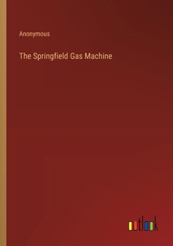 Paperback The Springfield Gas Machine Book