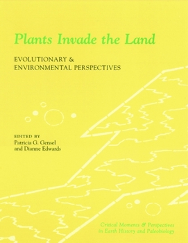 Paperback Plants Invade the Land: Evolutionary and Environmental Perspectives Book