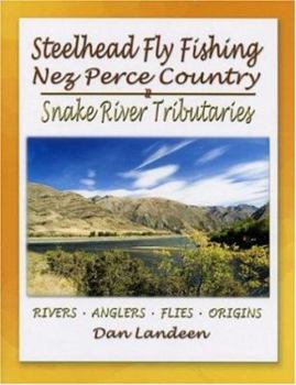 Paperback Steelhead Fly Fishing Nez Perce Country: Snake River Tributaries Book