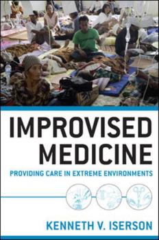 Paperback Improvised Medicine: Providing Care in Extreme Environments Book