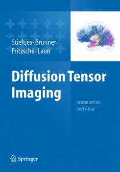 Hardcover Diffusion Tensor Imaging: Introduction and Atlas Book