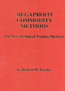 Hardcover Megaprofit Commodity Methods: Ten New Technical Trading Methods Book