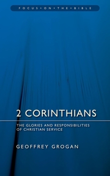Paperback 2 Corinthians: The Glories and Responsibilities of Christian Service Book