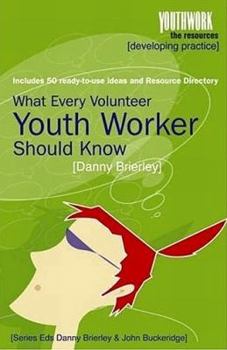 Paperback What Every Volunteer Youth Worker Should Book