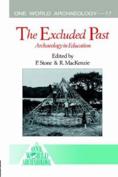 Paperback The Excluded Past: Archaeology in Education Book