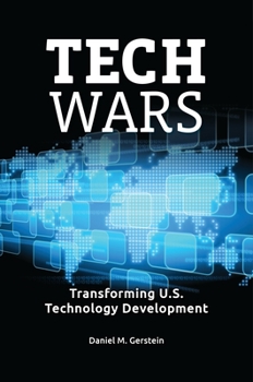 Hardcover Tech Wars: Transforming U.S. Technology Development Book