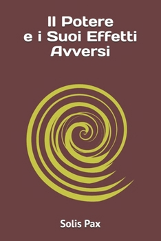 Paperback Il Potere e i Suoi Effetti Avversi [Italian] Book
