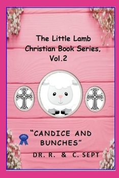Paperback The Little Lamb Christians Book Series: Candice and Bunches Book