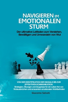 Paperback Navigieren im emotionalen Sturm: Strategien, Übungen und Zeugnisse für ein Leben frei von Wutausbrüchen und erneuertem emotionalen Wohlbefinden [German] Book