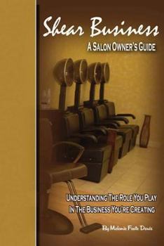 Paperback Shear Business: A Salon Owner's Guide Book