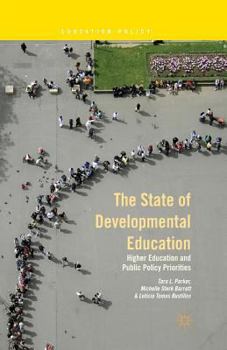 Paperback The State of Developmental Education: Higher Education and Public Policy Priorities Book