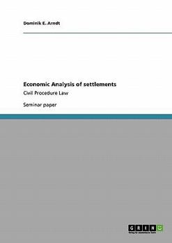 Paperback Economic Analysis of settlements: Civil Procedure Law Book