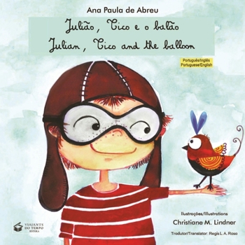 Paperback Julião, Tico E O Balão - Julian, Tico and the Balloon [Portuguese] Book