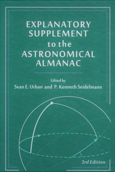 Hardcover Explanatory Supplement to the Astronomical Almanac (Revised) Book